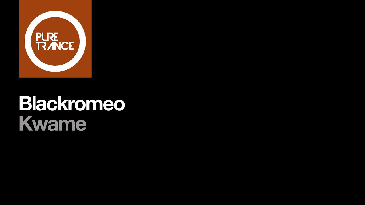 Blackromeo - Kwame [Pure Trance]