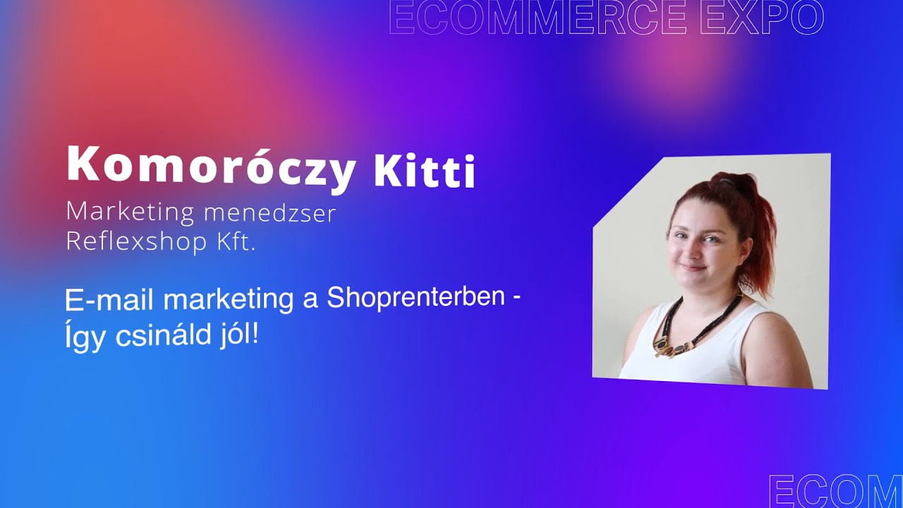 Komoróczy Kitti - E-mail marketing a Shoprenterben - Így csináld jól!