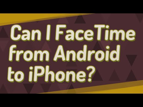 Can I FaceTime from Android to iPhone?