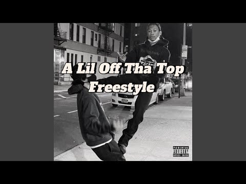 A Lil off tha Top (Freestyle)