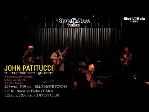 JOHN PATITUCCI "THE ELECTRIC GUITAR QUARTET" @Blue Note Tokyo（2016 5.18 wed.）