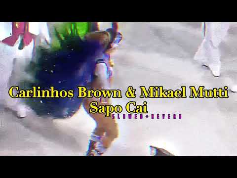 Carlinhos Brown & Mikael Mutti~ Sapo Cai { s l o w e d + r e v e r b }✨