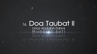Download lagu Ustaz Abdullah Fahmi - Doa Taubat II mp3 Download lagu Ustaz Abdullah Fahmi - Doa Taubat II mp3