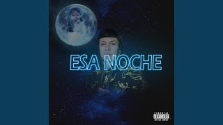 Esa Noche Music Video