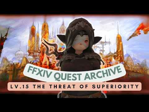 Thaumaturge: Lv.15 The Threat of Superiority // FFXIV Quest Archive