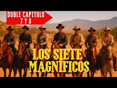 🔥LOS 7 MAGNÍFICOS | El Coleccionista y la Persecución | Doble Capítulo en Español Latino