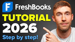 FreshBooks Tutorial & Review 2026 | How to Set Up & Use (Ultimate Beginner’s Guide)