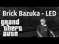 Brick Bazuka - LED (GTA:SA Version) 