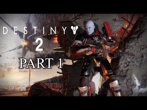 Destiny 2 BETA Campaign Gameplay Walkthrough Part 1 - HOMECOMING