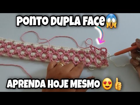 APRENDA O PONTO DUPLA FACE EM CROCHÊ -PASSO A PASSO