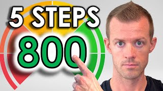 5 Steps to An 800 Credit Score (The #1 Way To Increase Your Credit Score FASTER)