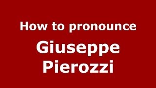 How to pronounce Giuseppe Pierozzi