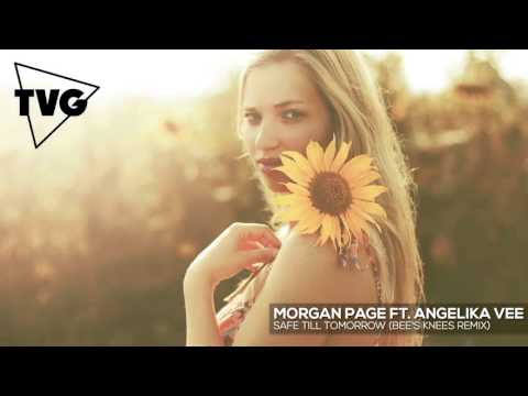 Morgan Page ft. Angelika Vee - Safe Till Tomorrow (Bee’s Knees Remix)