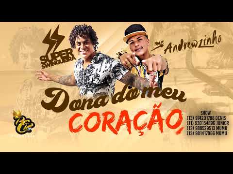 Super Swingueira e MC Andrewzinho - Dona Do Meu Coração (Audio Oficial) Lançamento 2018