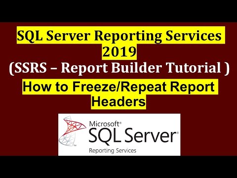 How To Freeze OR Repeat Report Headers in SSRS - Part 6