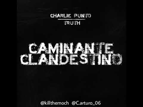 Charlie punto ft Truth (West State)   Caminante Clandestino RAP DE PANAMÁ