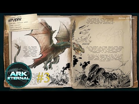 Ark Eternal #3 - Como Domar um PRIME WYRVEN! ft.Goyou - Ark Survival Evolved