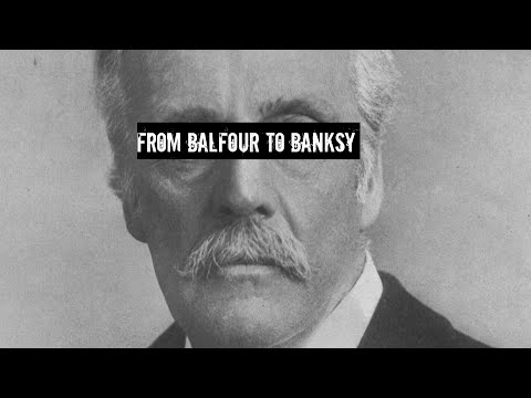 From Balfour to Banksy - (Israel Palestine Documentary 2020)