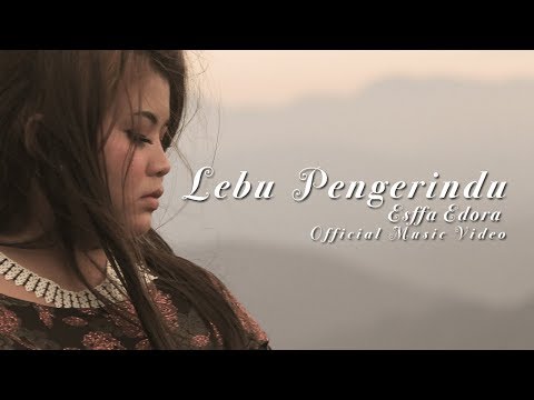 Lebu Pengerindu - Esffa Edora (Official Music Video)
