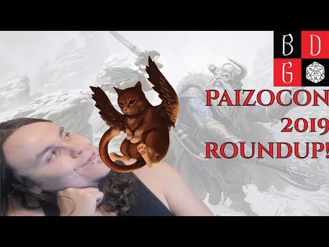 Paizocon 2019 ROUNDUP! BARBARIANS FIXED! WANDS NERFED! AND MORE!