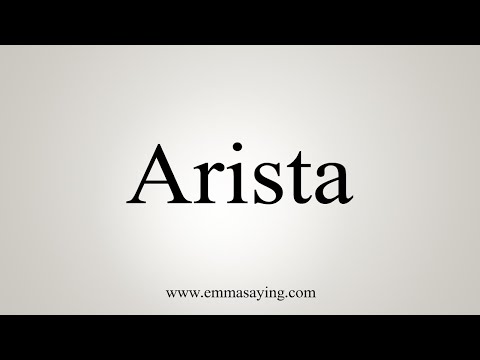 How To Say Arista