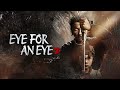 Eye For An Eye 2 2024 Official Trailer HD English Sub