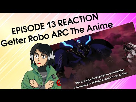 GETTER ARC EP 13 - REVIEW - THE REAL END