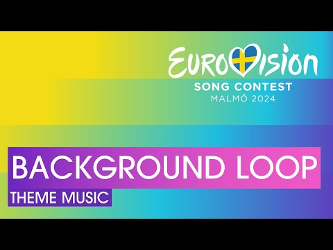 Eurovision 2024 Soundtrack 🎵 - Background Loop