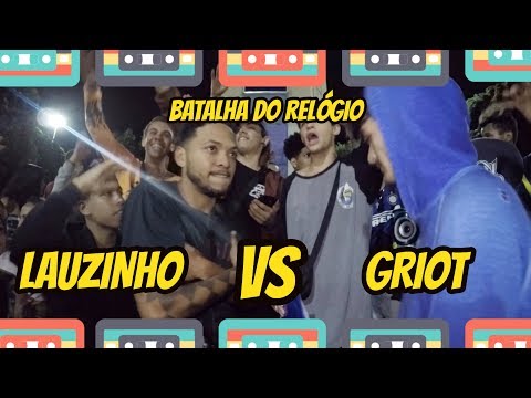 Lauzinho Vs Griot - 1ª Fase - Batalha do Relógio/Rap df Vlogs - 28/02/2019