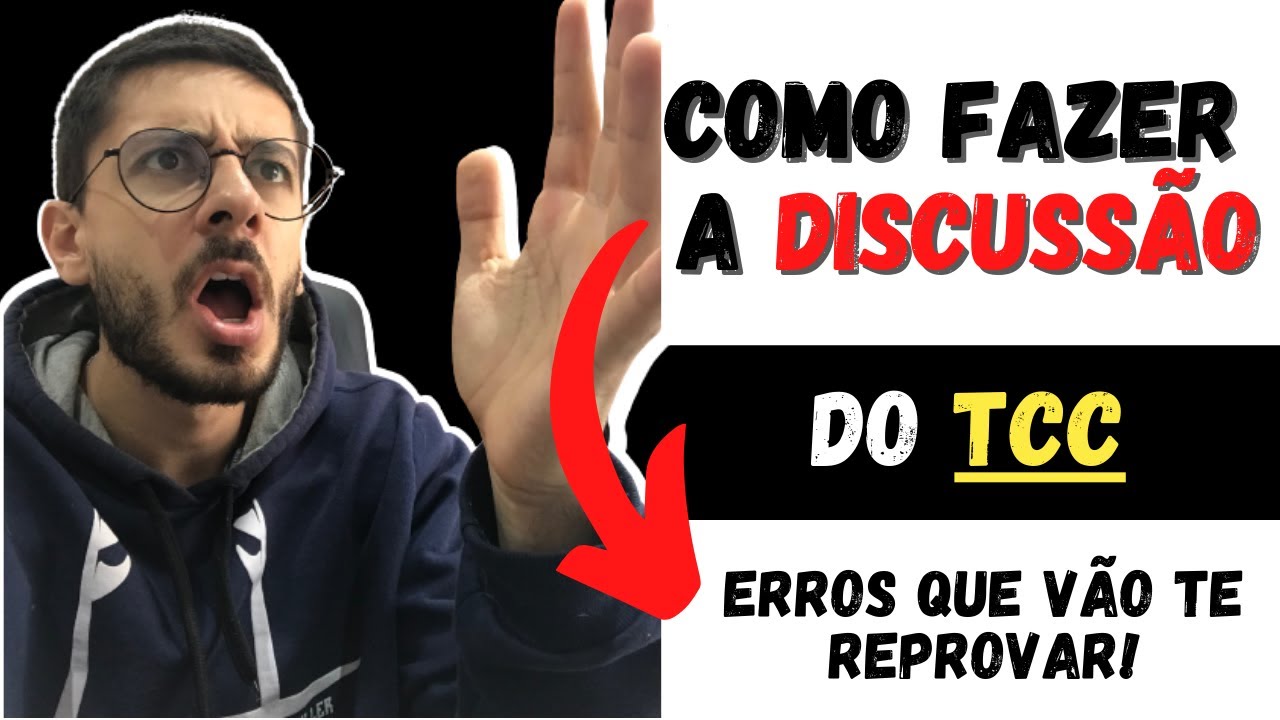 COMO FAZER A DISCUSSÃO DO TCC: ERROS QUE VÃO TE REPROVAR
