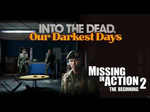 Into The Dead - Missing In Action 2