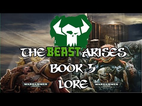 40k Lore, The Beast Arises! Lore Breakdown, Part 5,
