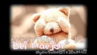 Bei Maejor - Everything I Do  [Lyrics]