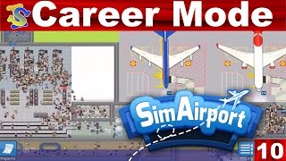 Let's Play SimAirport Career Mode EP10