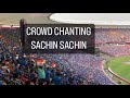 SACHIN SACHIN CHANTS BY 130K FANS THIS IS WHY SACHIN IS THE GOD OF CRICKET Sachintendulkar