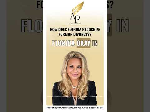 How Does Florida Recognize Foreign Divorces?