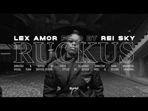 Lex Amor - Ruckus (Prod. Rei Sky) [Official Video]