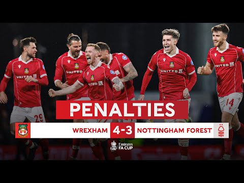 Absolute SCENES in Wrexham 🤯 | Full penalty shootout | Wrexham v Nottingham Forest | Emirates FA Cup