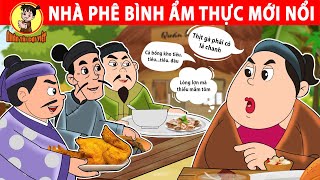 NHÀ PHÊ BÌNH ẨM THỰC MỚI NỔI - Nhân Tài Đại Việt - Phim hoạt hình - Truyện Cổ Tích Việt Nam