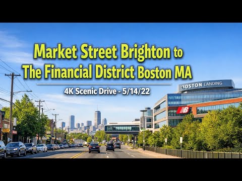 🚖 Market Street Brighton to The Financial District Boston MA  | 4K Scenic Drive - 5/14/22
