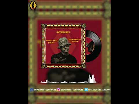 Radio Yetu ft Phay Grand "O poeta" Internet