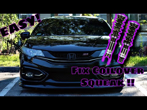 SQUEAKY COILOVER FIX ON MY 9TH GEN CIVIC Si