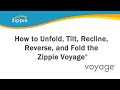 Video: How to Unfold, Tilt, Recline, Reverse the Seating, and Fold the Zippie Voyage Video: How to Unfold, Tilt, Recline, Reverse the Seating, and Fold the Zippie Voyage