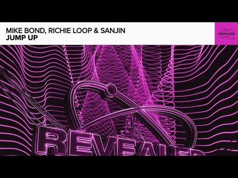 Mike Bond & Richie Loop & Sanjin - Jump Up [REVEALED RADAR]