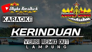 Download lagu KARAOKE KERINDUAN VERSI REMIX DUT || Mixdut @musiclampung mp3