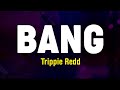 BANG Trippie Redd Lyrics Lyric Video