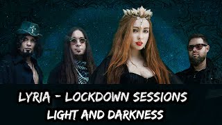 Lyria - Light and Darkness (Lockdown Sessions)