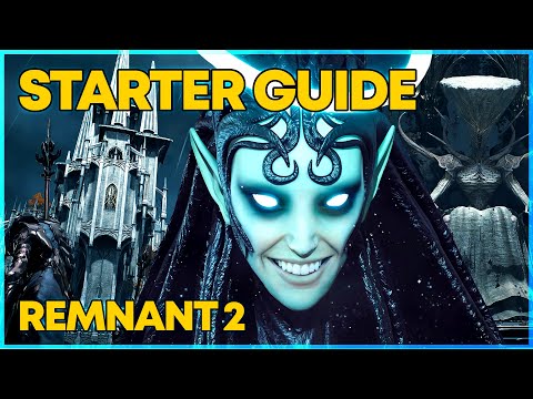 Remnant 2 - Starter Guide
