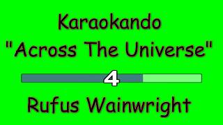 Karaoke Internazionale - Across The Universe - Rufus Wainwright ( Lyrics )