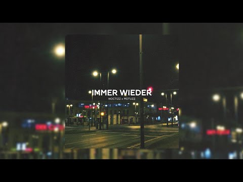 NOCTIZZ x MOTUZZ - Immer wieder